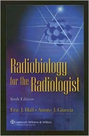 Radiobiology for the Radiologist by Eric J Hall: Book Cover