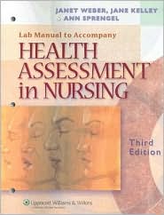 Lab Manual to Accompany Health Assessment in Nursing by Janet R Weber: Book Cover