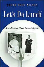 Let's Do Lunch by Roger Troy Wilson: Book Cover