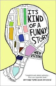 It's Kind of a Funny Story by Ned Vizzini: Book Cover
