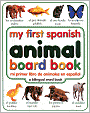 Book Cover Image. Title: My First Spanish Animal Board Book / Mi primer libro de animales en espa�ol, Author: by   DK Publishing