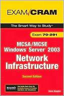 MCSA/MCSE 70-291 Exam Cram: Implementing, Managing, and Maintaining a
