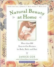 Natural Beauty at Home, Revised Edition: More Than 200 Easy-to-Use Recipes for Body, Bath, and Hair