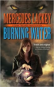 Burning Water (Diana Tregarde Investigations Series #1) by Mercedes Lackey: Book Cover