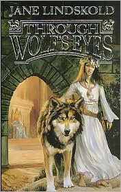 Through Wolf's Eyes by Jane M. Lindskold: Book Cover