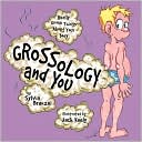 Grossology and You