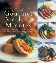 Culinary Institute of America's Gourmet Meals in Minutes by Culinary Institute of America: Book Cover