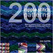 200 Ripple Stitch Patterns: Exciting Patterns to Knit and Crochet for Afghans, Blankets, and Throws