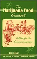 Marijuana Food Handbook A Guide for the Sensuous Connoisseur
