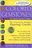 Colored Gemstones The Antoinette Matlins Buying Guide How to Select