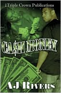 Cash Money by A. J. Rivers