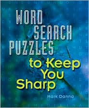 Word Search Puzzles to Keep You Sharp by Mark Danna: Book Cover