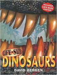 Life-Size Dinosaurs by David Bergen: Book Cover