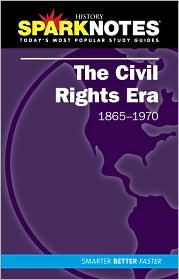 The Civil Rights Era (1865-1970) (SparkNotes History Note) by SparkNotes Editors: Book Cover