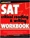 Book Cover Image. Title: SAT Critical Reading and Writing Workbook (SparkNotes Test Prep), Author: by   SparkNotes Editors