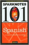 Book Cover Image. Title: Spanish (SparkNotes 101), Author: by   SparkNotes Editors