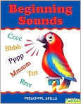 Book Cover Image. Title: Preschool Skills: Beginning Sounds (Flash Kids Preschool Skills), Author: by   Flash Kids Editors