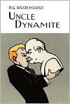 Book Cover Image. Title: Uncle Dynamite, Author: by P. G. Wodehouse