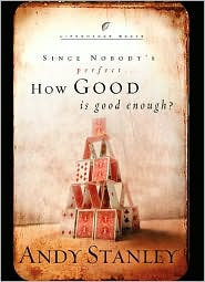 How Good Is Good Enough? by Andy Stanley: Book Cover