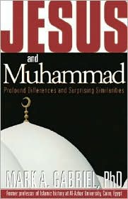 Jesus and Muhammad by Mark A. Gabriel: Book Cover