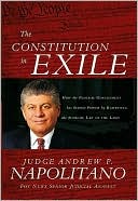 The Constitution in Exile by Andrew P. Napolitano