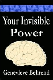 Your Invisible Power by Genevieve Behrend: Book Cover