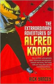 Extraordinary Adventures of Alfred Kropp by Rick Yancey: Book Cover