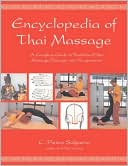 Encyclopedia of Thai Massage: A Complete Guide to Traditional Thai Mas