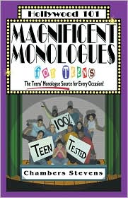 Magnificent Monologues for Teens (Hollywood 101 Series) by Chambers Stevens: Book Cover