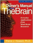 Book Cover Image. Title: Owner's Manual for the Brain: Everyday Applications from Mind-Brain Research, Author: by Pierce J. Howard