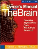 Owner's Manual for the Brain by Pierce J. Howard