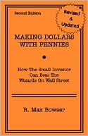 Making Dollars with Pennies How the Small Investor Can Beat the Wizar