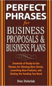 Perfect Phrases for Business Proposals and Business Plans by Don Debelak: Book Cover