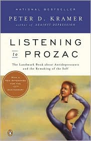 Listening to Prozac by Peter D. Kramer: Book Cover