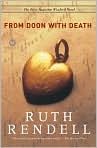 Book Cover Image. Title: From Doon with Death (Chief Inspector Wexford Series #1), Author: by Ruth  Rendell