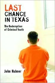 Last Chance in Texas by John Hubner: Book Cover