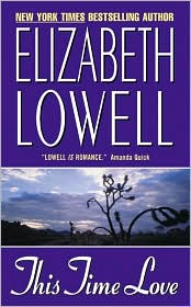 This Time Love by Elizabeth Lowell: Book Cover