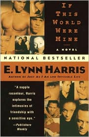If This World Were Mine by E. Lynn Harris: Book Cover