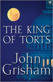 The King of Torts by John Grisham: Book Cover