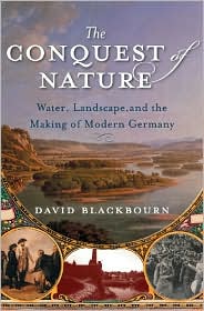 The Conquest of Nature by David Blackbourn: Book Cover