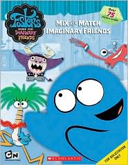 Make Your Own Imaginary Friends (Foster's Home For Imaginary Friends Series)