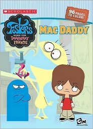 Mac Daddy Coloring & Activity Book (Foster's Home for Imaginary Friends Series)