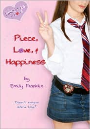 Piece, Love, and Happiness by Emily Franklin: Book Cover
