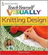  Teach Yourself VISUALLY Knitting Design...