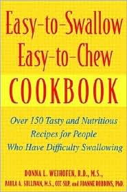 Easy-to-Swallow, Easy-to-Chew Cookbook by Donna L. Weihofen: Book Cover