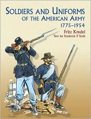 Soldiers and Uniforms of the American Army, 1775-1954 by Fritz Kredel: Book Cover