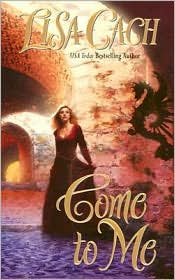 Come to Me by Lisa Cach: Book Cover