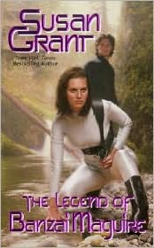 The Legend of Banzai Maguire by Susan Grant: Book Cover