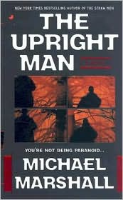 The Upright Man by Michael Marshall: Book Cover