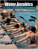 Water Aerobics for Fitness and Wellness